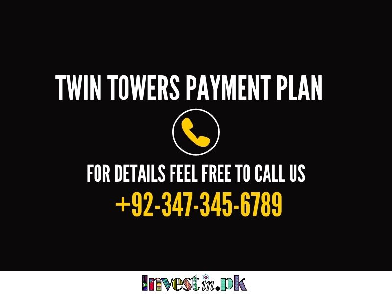 Twin Towers Payment Plan