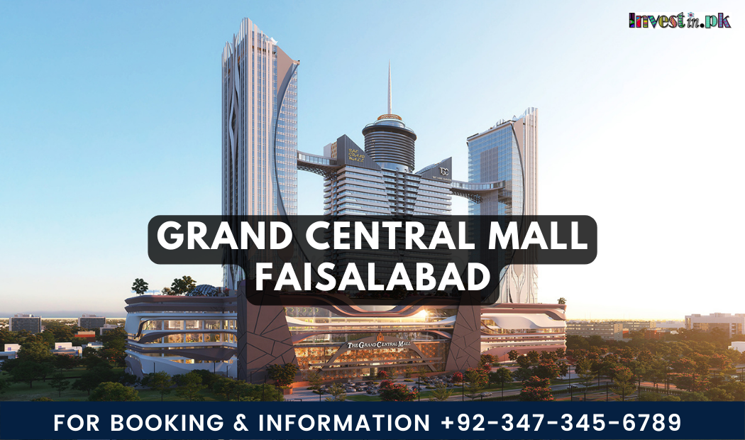 Camello Empuje hacia abajo rehén Grand Central Mall Faisalabad - INVEST IN PAKISTAN | Property & Real Estate