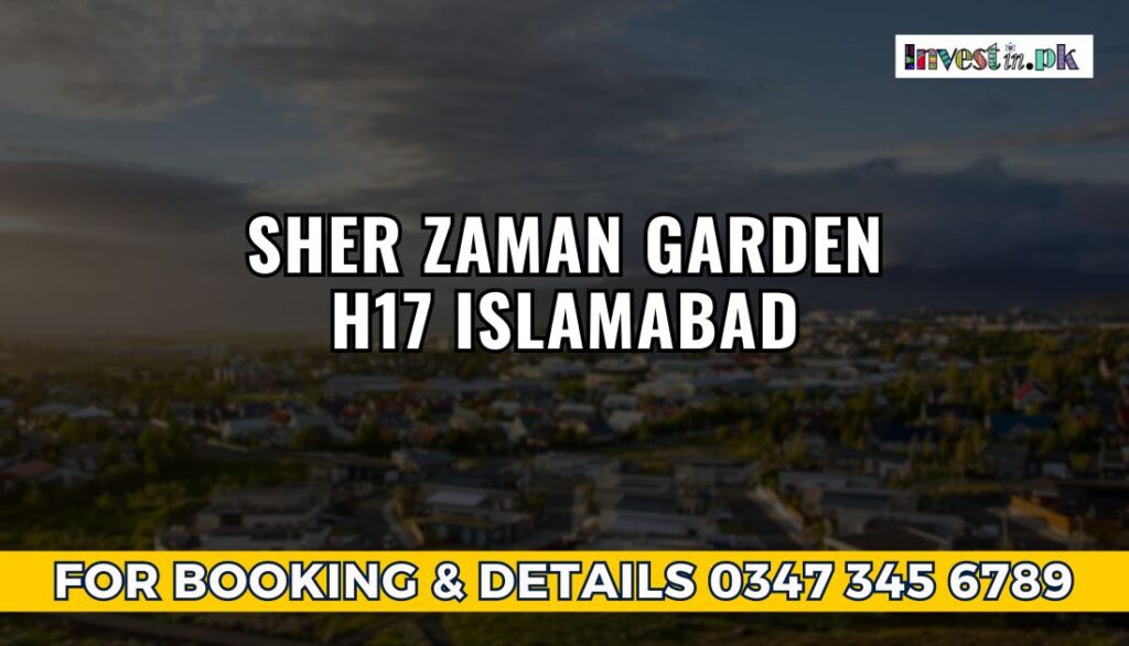 Sher Zaman Garden H17 Islamabad