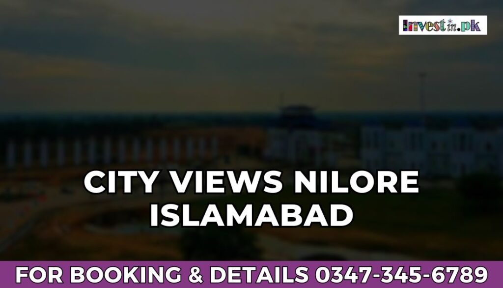 City Views Nilore Islamabad