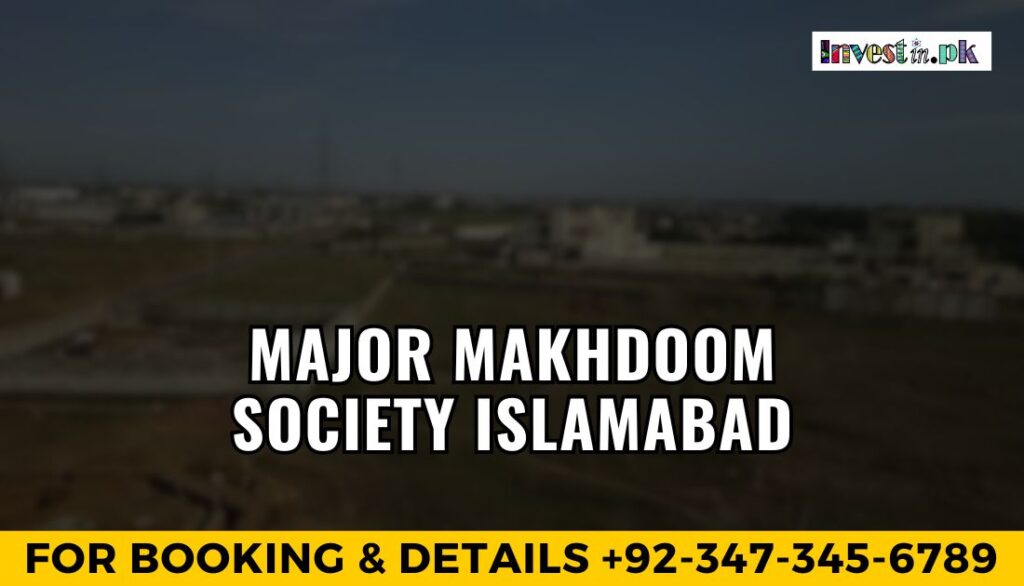 Major Makhdoom Society Islamabad