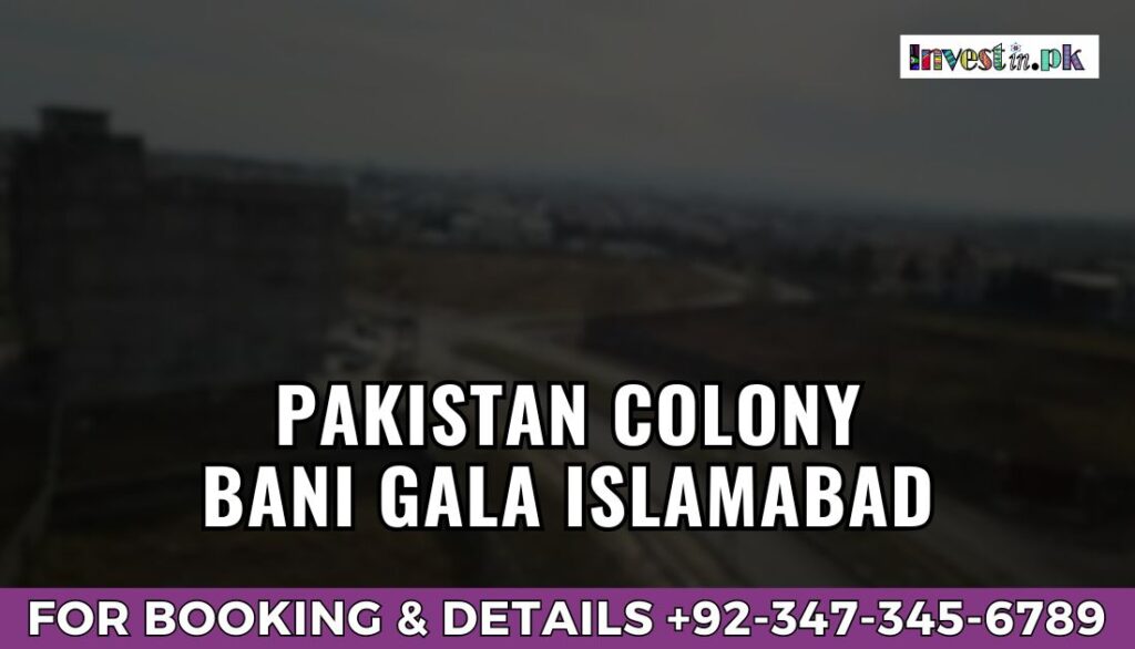 Pakistan Colony Bani Gala Islamabad
