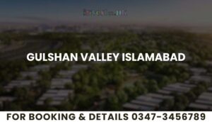 Gulshan Valley Islamabad