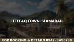 Ittefaq Town Islamabad