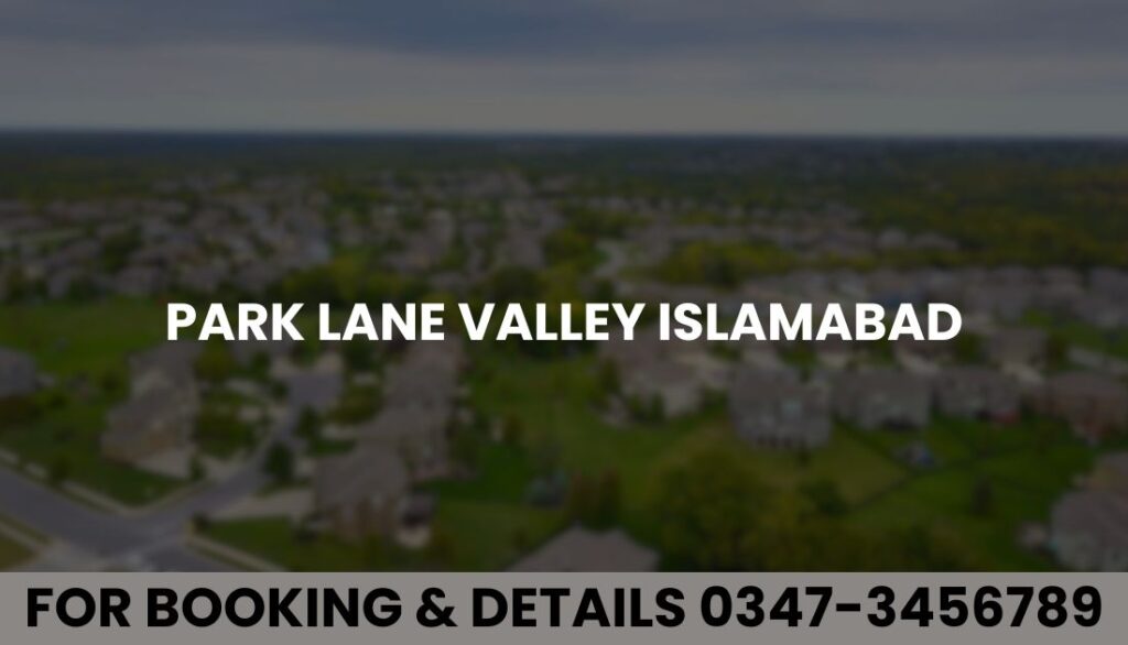 Park Lane Valley Islamabad