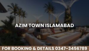 Azim Town Islamabad